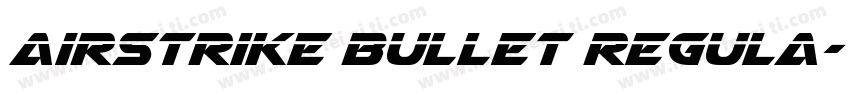 Airstrike Bullet Regula字体转换